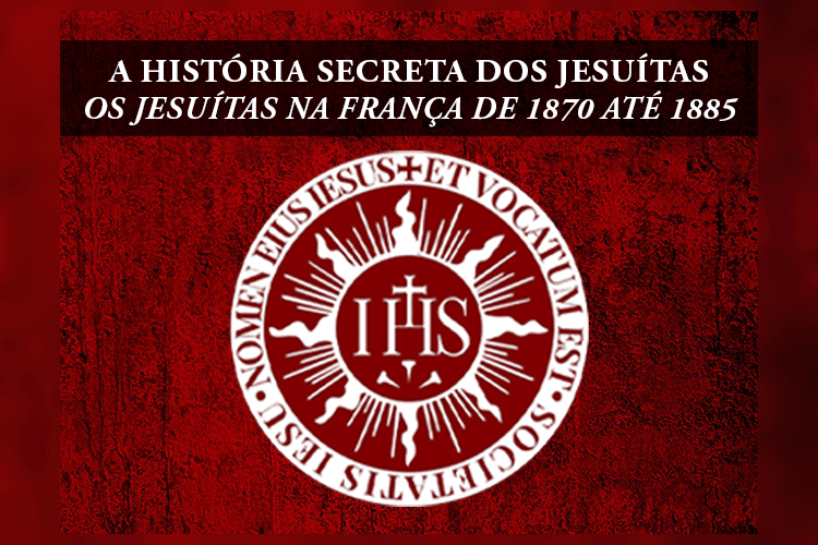 OS JESUÍTAS NA FRANÇA DE 1870 ATÉ 1885