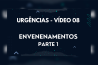 URGÊNCIAS – VÍDEO 08 – ENVENENAMENTOS – PARTE 1