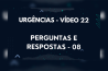 URGÊNCIAS – VÍDEO 22 – PERGUNTAS E RESPOSTAS – 08