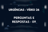 URGÊNCIAS – VÍDEO 26 – PERGUNTAS E RESPOSTAS – 09