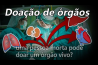 DOAÇÃO DE ÓRGÃOS – UMA PESSOA MORTA NÃO PODE DOAR UM ÓRGÃO VIVO (2020)