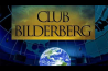 GRUPO BILDERBERG – O GOVERNO SECRETO DAS SOMBRAS?