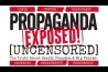 PROPAGANDA EXPOSTA: SEM CENSURA – DOCUMENTÁRIO